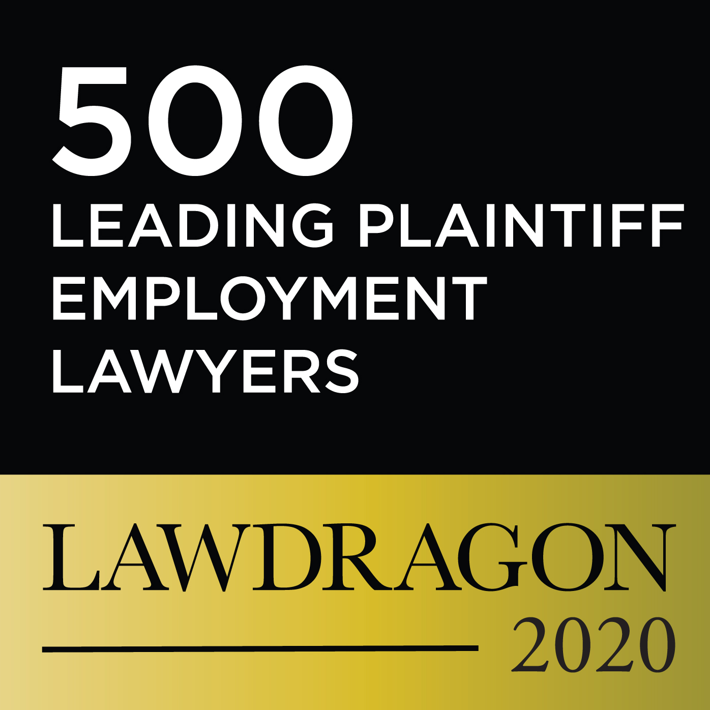 500 Leading Plaintiff Employment Lawyers, Lawdragon 2020