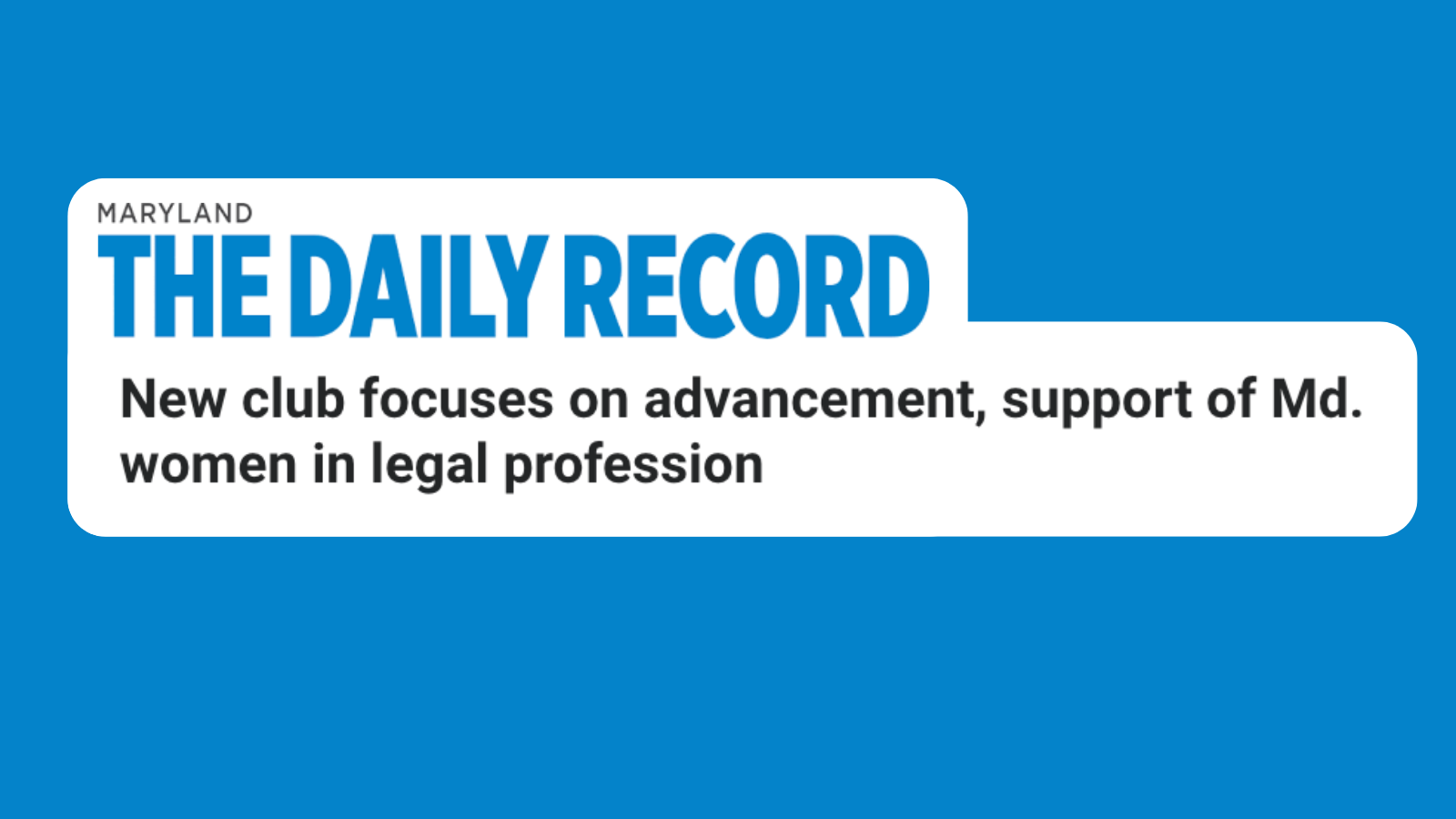 Sharon Krevor-Weisbaum quoted by The Daily Record about inaugural membership in Maryland Riveters Law Club. – Technologist