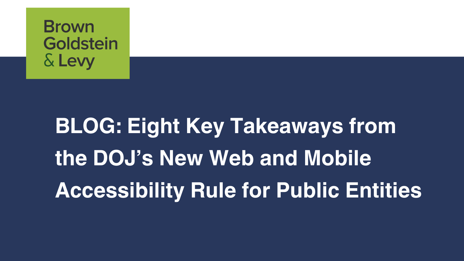 Eight Key Takeaways from the DOJ’s New Web and Mobile Accessibility Rule for Public Entities – Technologist