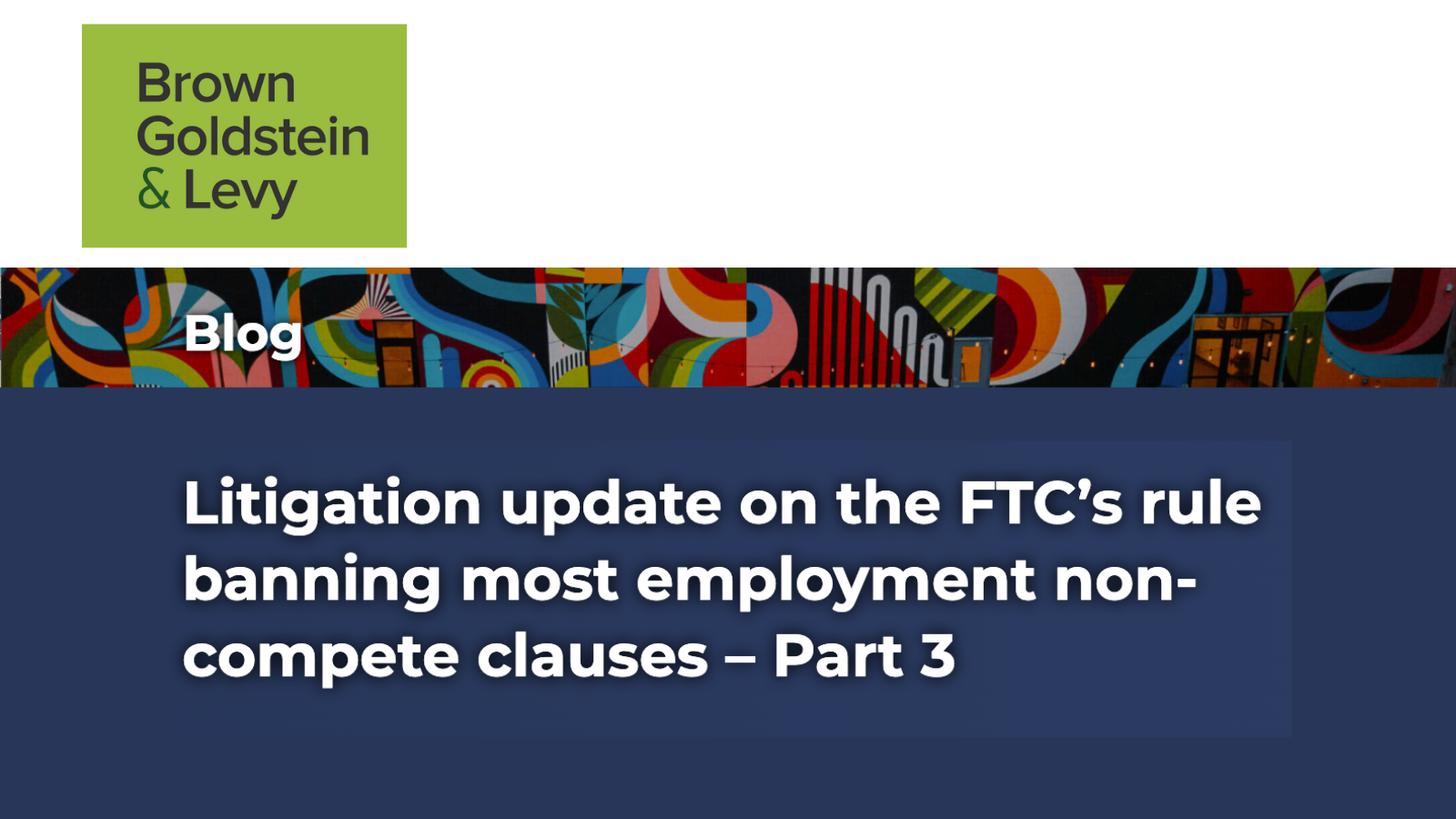 Litigation Update On The FTC’s Rule Banning Most Employment Non-compete ...