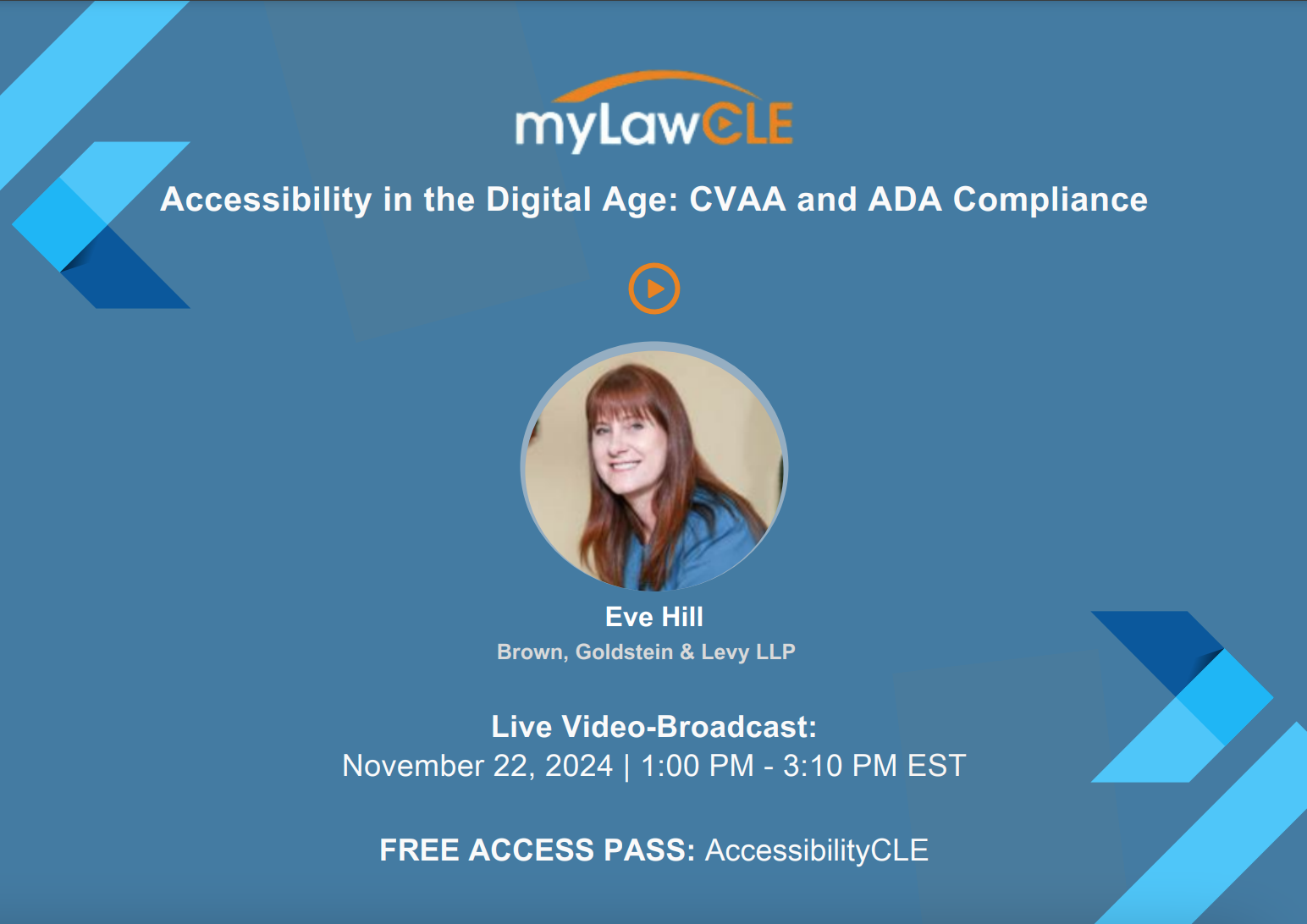 Eve Hill presents course on Accessibility in the Digital Age, discussing the intersection of CVAA and ADA compliance for myLawCLE audience members. – Technologist