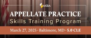 Andy Levy teaching upcoming MSBA Appellate Practice Skills Training – Go Health Pro