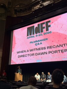 An image of speakers at the Maryland Film Festival in front of a screen with the MdFF logo, April 8-12, 2026 and the film headline "When a Witness Recants, Director Dawn Porter.